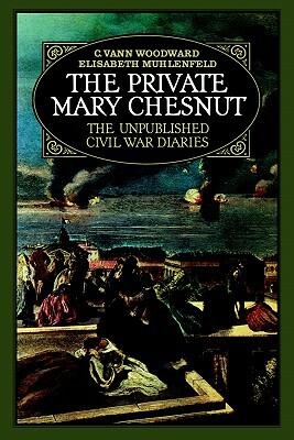 The Private Mary Chesnut by Mary Boykin Chesnut