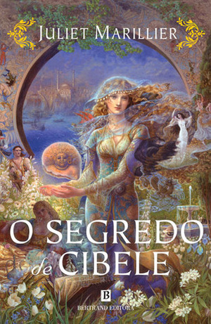 O Segredo de Cibele by Juliet Marillier, Maria das Mercês Sousa