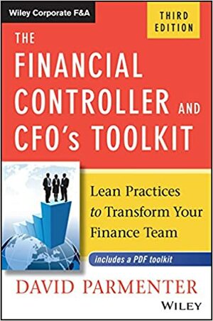 The Financial Controller and CFO's Toolkit: Lean Practices to Transform Your Finance Team by David Parmenter