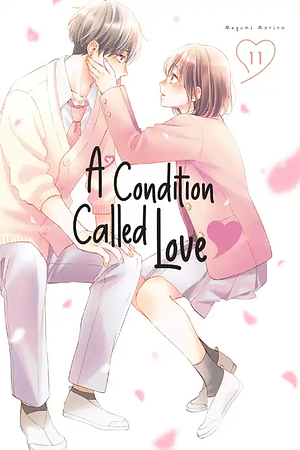 A Condition Called Love, Volume 11 by Megumi Morino