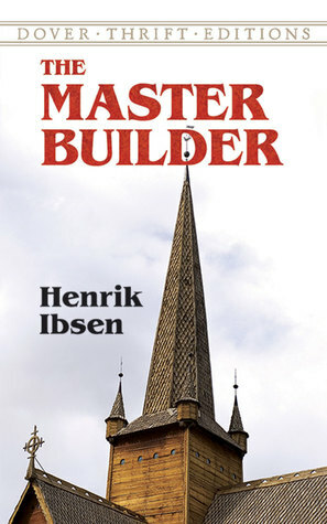 The Master Builder by Henrik Ibsen