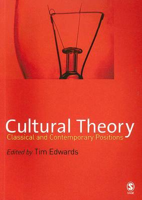 Cultural Theory: Classical and Contemporary Positions by 