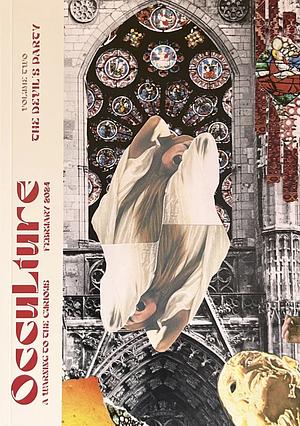 Occulture Vol.2 | The Devil's Party by Chiara Amendola, Astrid Björkland, Lee Lund, Moritz Krebs, Katie Ness, Bunty May Marshall, Ryan William Kay, Antony Shaw, George Parr, Joe Youngman, Maco, Bernardo Marconi