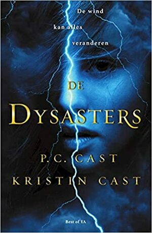 De Dysasters by P.C. Cast, Kristin Cast