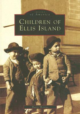 Children of Ellis Island by Barry Moreno