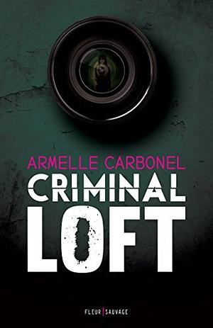 Criminal Loft by Armelle Carbonel