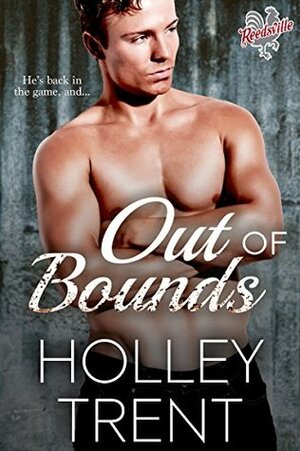 Out of Bounds by Holley Trent