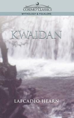 Kwaidan by Lafcadio Hearn