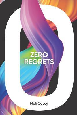 Zero Regrets by Joreld Dhamo, Patti Johnson, Meli Casey