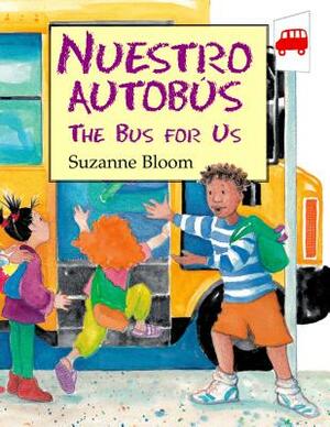 Nuestro Autobús (the Bus for Us) by Suzanne Bloom