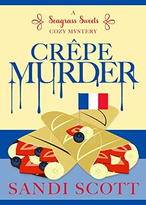 Crêpe Murder by Sandi Scott