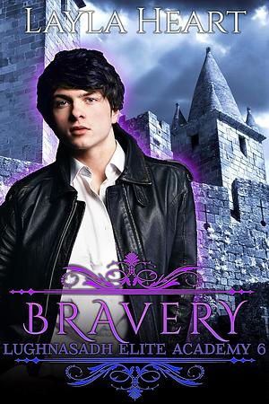 Bravery by Layla Heart