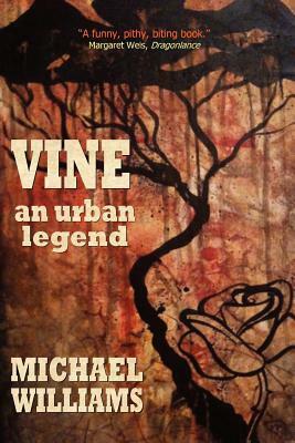 Vine: An Urban Legend by Michael Williams