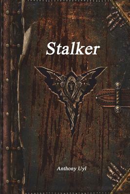 Stalker by Anthony Uyl