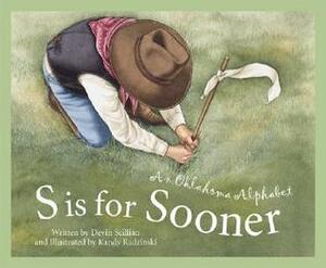 S Is For Sooner: An Oklahoma Alphabet Series by Devin Scillian