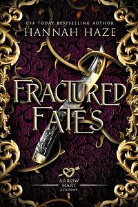 Fractured Fates by Hannah Haze