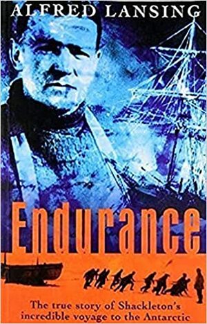 Endurance: Shackleton's Incredible Voyage by Frank Hurley, Alfred Lansing