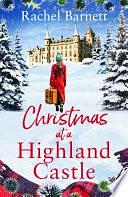 Christmas at a Highland Castle: A snow-dusted and cosy festive romance to curl up to this winter! by Rachel Barnett