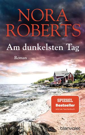 Am dunkelsten Tag by Nora Roberts, Margarethe van Pée