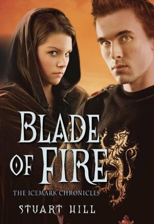 Blade of Fire by Stuart Hill