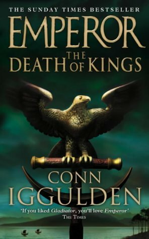 The Death of Kings by Conn Iggulden