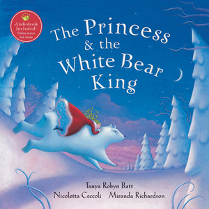 Princess and the White Bear King by Tanya Robyn Batt