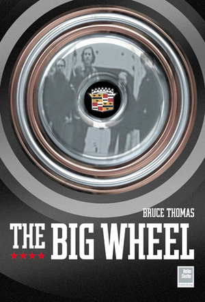 The Big Wheel by Bruce Thomas