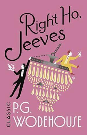 Right Ho, Jeeves by P.G. Wodehouse