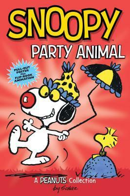 Snoopy: Party Animal(PEANUTS AMP! Series Book 6) by Charles M. Schulz