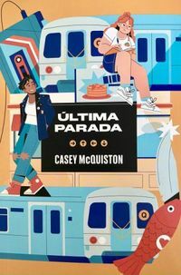 Última Parada by Casey McQuiston