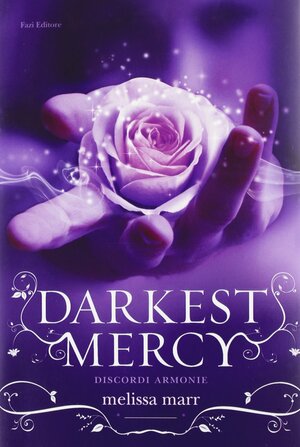 Darkest mercy: Discordi armonie by Melissa Marr