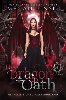 The Dragon Oath: A Fae Academy Shifter Romance by Megan Linski, Hidden Legends