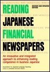 Reading Japanese Financial Newspapers by Association for Japanese-Language Teaching (AJALT)