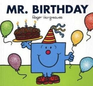 Mr. Birthday by Adam Hargreaves, Roger Hargreaves