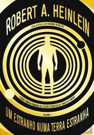 Um Estranho Numa Terra Estranha - Vol. 1 by Robert A. Heinlein