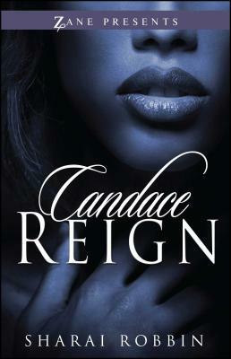 Candace Reign by Sharai Robbin