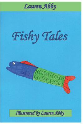 Fishy Tales by Lauren Abby