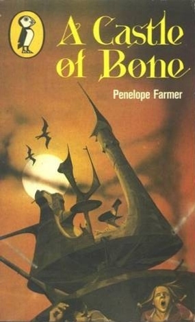 A Castle of Bone by Penelope Farmer