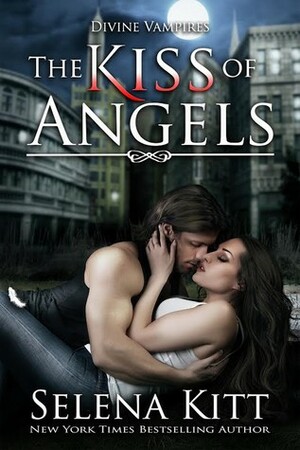 The Kiss of Angels by Selena Kitt