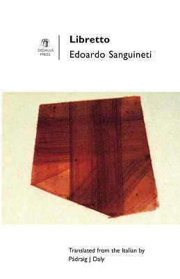 Libretto by Edorado Sanguineti, Edoardo Sanguineti
