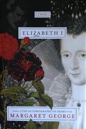 Elizabeth I by Margaret George