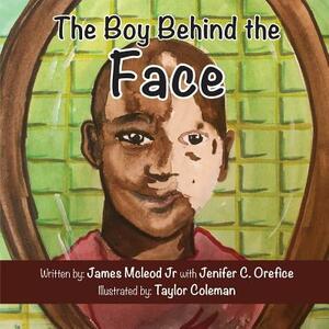 The Boy Behind the Face by James McLeod