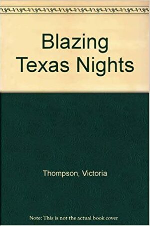 Blazing Texas Nights by Victoria Thompson
