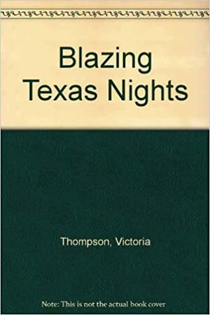 Blazing Texas Nights by Victoria Thompson