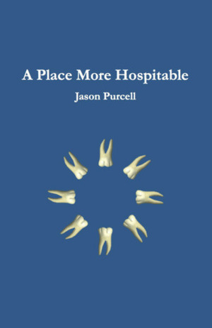 A Place More Hospitable by Jason Purcell