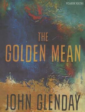 The Golden Mean by John Glenday