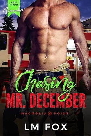 Chasing Mr. December by L.M. Fox