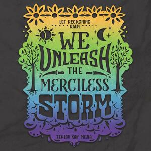 We Unleash the Merciless Storm by Tehlor Kay Mejia