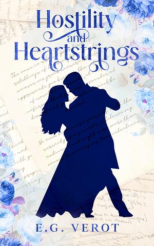 Hostility & Heartstrings by E.G. Verot