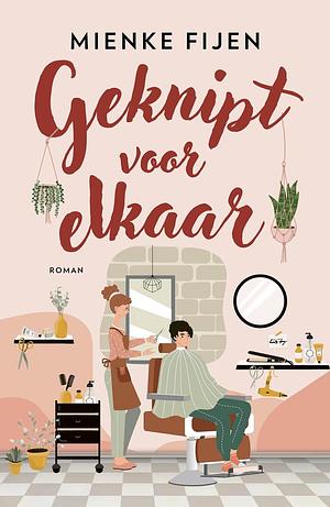 Geknipt voor elkaar by Mienke Fijen